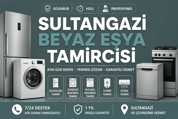 Sultangazi Beyaz Eşya Tamircisi